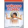 Volesse Il Cielo