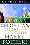What's a Christian to Do with Harry Potter?