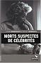 Morts suspectes de c�l�brit�s