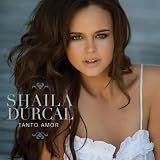 Shaila Durcal - Tanto Amor ( Audio CD ) - B001E5RBLG