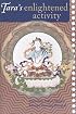 Tara's Enlightened Activity: Commentary on The Praises to the Twenty-one Taras