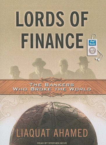 Lords of Finance: The Bankers Who Broke the World [MP3 AUDIO] [UNABRIDGED] (MP3 CD)