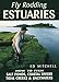 Fly Rodding Estuaries
