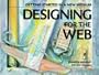 Designing for the Web: Getting Started in a New Medium