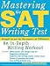 Mastering the SAT Writing Test: An In-Depth Writing Workout