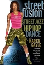 Street Fusion - Street Jazz & Hip Hop Dance with Karen Gayle