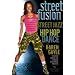 Street Fusion - Street Jazz & Hip Hop Dance with Karen Gayle