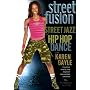 Street Fusion - Street Jazz & Hip Hop Dance with Karen Gayle