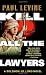 Kill All the Lawyers (Solomon vs. Lord Novels)