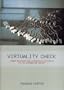 Virtuality Check: Power Relations and Alternative Strategies in the Information Society