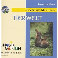 "Tierwelt" - Kinderheft mit CD: Liederheft mit CD. (Musikgarten)