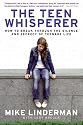 The Teen Whisperer: How to Break through the Silence and Secrecy of Teenage Life