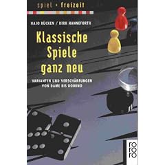 Klassische Spiele ganz neu, Varianten und Versch�rfungen von Dame bis Domino