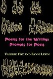 Poems for the Writing: Prompts for Poets