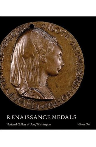 Renaissance Medals, Volume One: Italy (National Gallery of Art Systematic Catalogues)