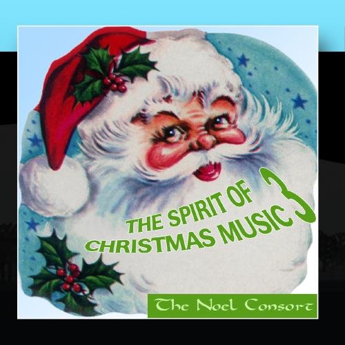 Noel - The Spirit Of Christmas Music 3 - Zortam Music
