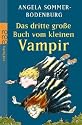 Das dritte große Buch vom kleinen Vampir: Der kleine Vampir im Jammertal. Der kleine Vampir liest vor. Der kleine Vampir und der unheimliche Patient