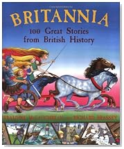 Britannia: 100 Great Stories From British History