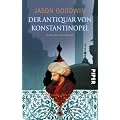 Der Antiquar von Konstantinopel: Historischer Kriminalroman