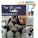 No Pattern Knits: Simple Modular Techniques for Making Wonderful Garments and Accessories