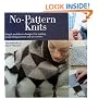 No Pattern Knits: Simple Modular Techniques for Making Wonderful Garments and Accessories