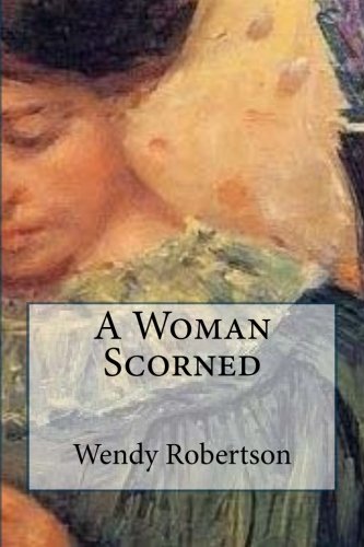 A Woman Scorned