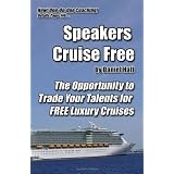 Speakers Cruise Free: The Opportunity To Trade Your Talents For Free Luxury Cruises