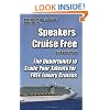 Speakers Cruise Free: The Opportunity To Trade Your Talents For Free Luxury Cruises