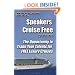 Speakers Cruise Free: The Opportunity To Trade Your Talents For Free Luxury Cruises