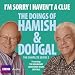 I'm Sorry I Haven't a Clue: Doings of Hamish and Dougal