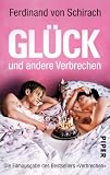 Produkt-Bild: Gl&uuml;ck und andere Verbrechen: Die Filmausgabe des Bestsellers &raquo;Verbrechen&laquo;