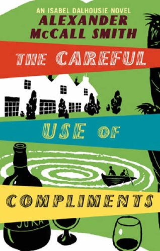 The Careful Use of Compliments: Careful Use of Compliments v. 4 (Sunday Philosophy Club)