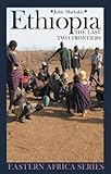 Ethiopia : the last two frontiers