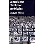 La troisi�me r�volution am�ricaine