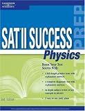 SAT II Success Physics, 2nd edition (Sat II Success : Physics)