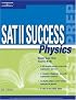 SAT II Success Physics, 2nd edition (Sat II Success : Physics)