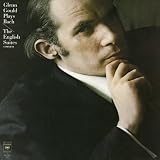 Glenn Gould plays Bach: The English Suites (Complete)