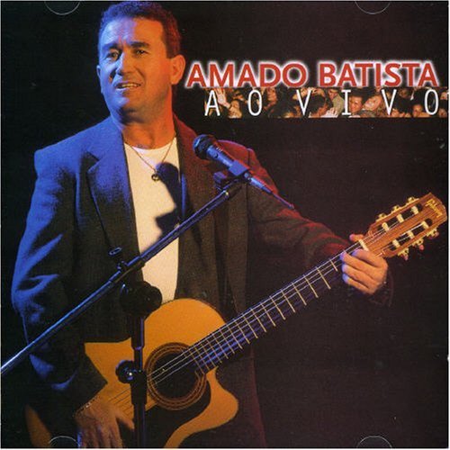 Amado Batista - Amado Batista Ao Vivo - Zortam Music