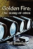 Golden fire : the story of cider