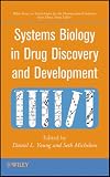 Systems Biology in Drug Discovery and Development (Wiley Series on Technologies for the Pharmaceutical Industry)