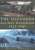The Southern Railway handbook 1923-1947
