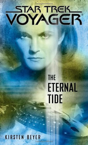 Star Trek: Voyager: The Eternal Tide by Beyer, Kirsten (2012) Mass Market Paperback