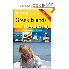 Frommer's Greek Islands With Your Family: From Golden Beaches to Ancient Legends (Frommers With Your Family Series): Jos Simon