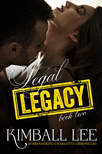Legal Legacy 2 (Surrendering Charlotte Chronicles Book 10)