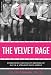 The
Velvet
Rage:
Overcoming
the
Pain
of
Growing
Up
Gay
in
a
Straight
Man's
World