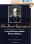 The Great Experiment: George Washington and the American Republic