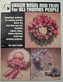 Easier Bows and Trim for All-Thumbs People (Craft Book)