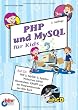 PHP und MySQL f�r Kids