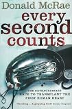 Every Second Counts: The Extraordinary Race to Transplant the First Human Heart