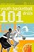 101 Youth Basketball Drills